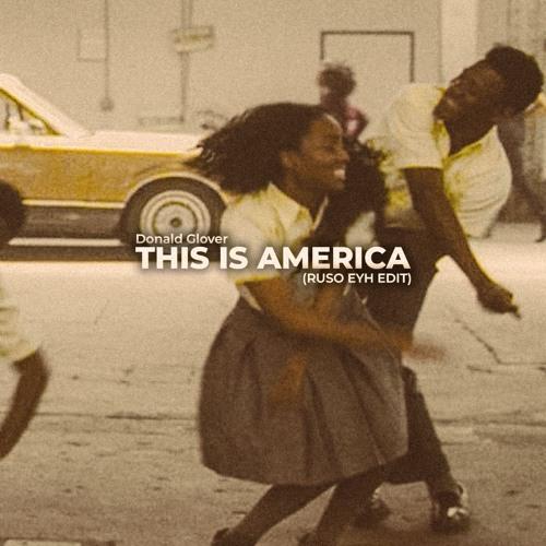 This Is America (Ruso Eyh Edit)