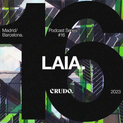 Crudo Podcast Series #16 - Laia