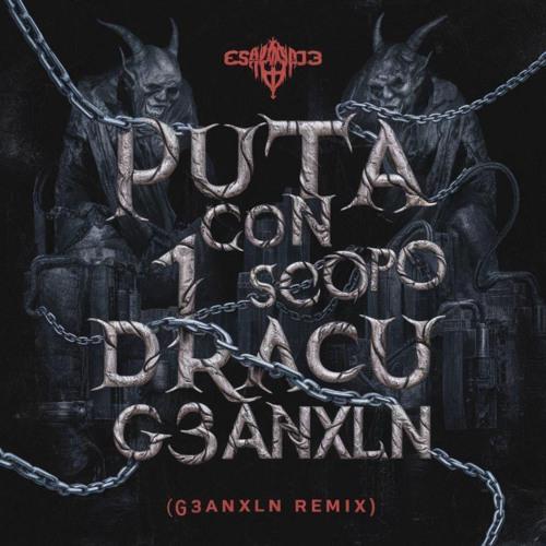 Puta Con 1 Scopo (G3Anxln Remix)