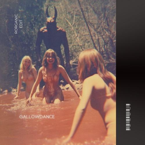 Gallowdance (Rorganic Edit) Bonus Track