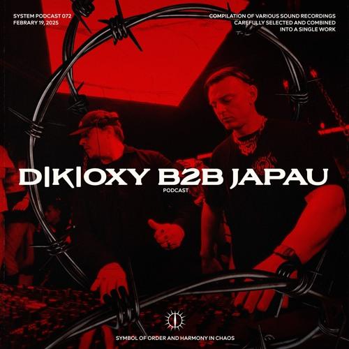 D|K|Oxy B2B Japau X System Podcast 72