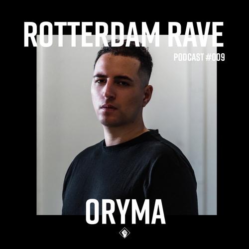 Oryma - Rotterdam Rave Podcast #009