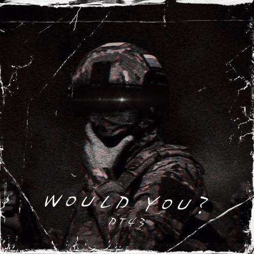 Would You