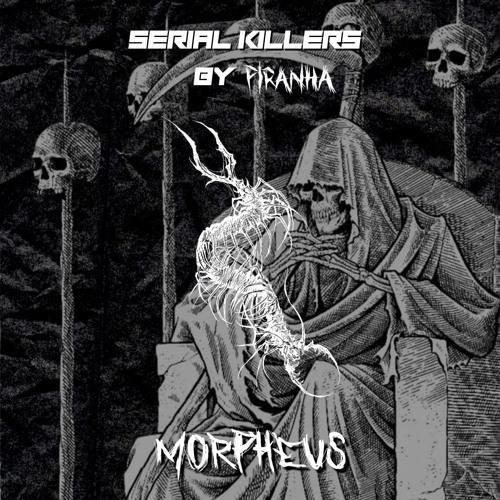 Serial Killers 017: Mørpheus