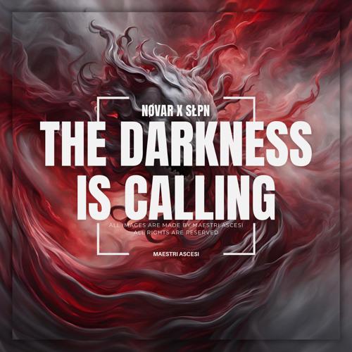 The Darkness Is Calling