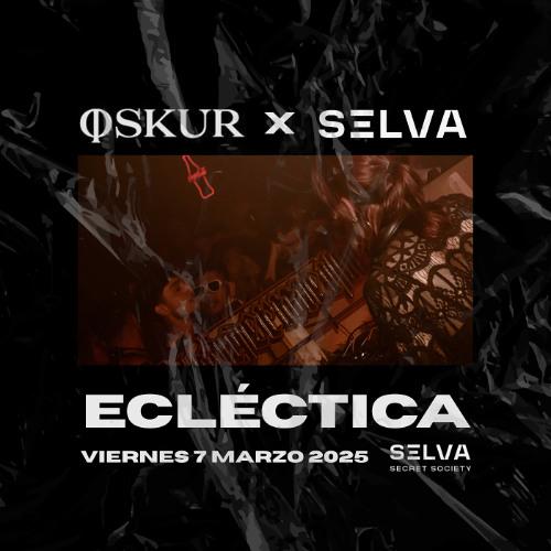 Oskur X Selva - 7 Marzo