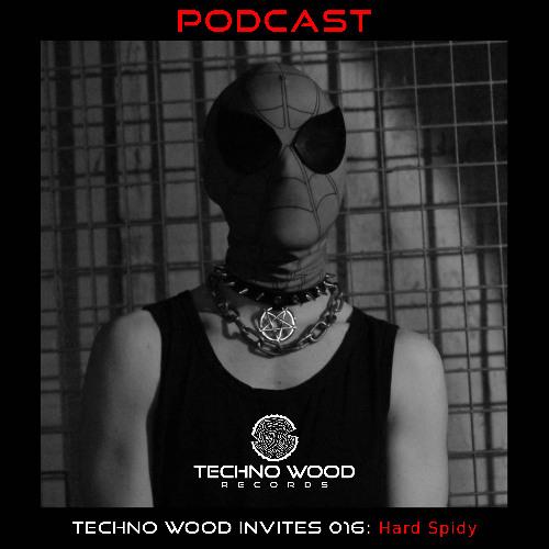 Techno Wood Invites 016: Hard Spidy