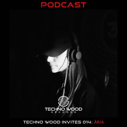 Techno Wood Invites 014: Äria