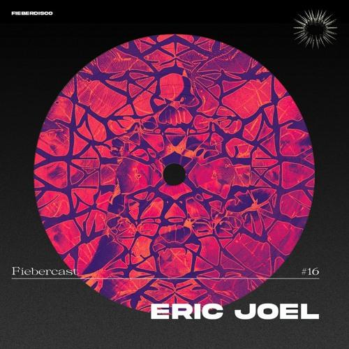 Fiebercast #16 Eric Joel