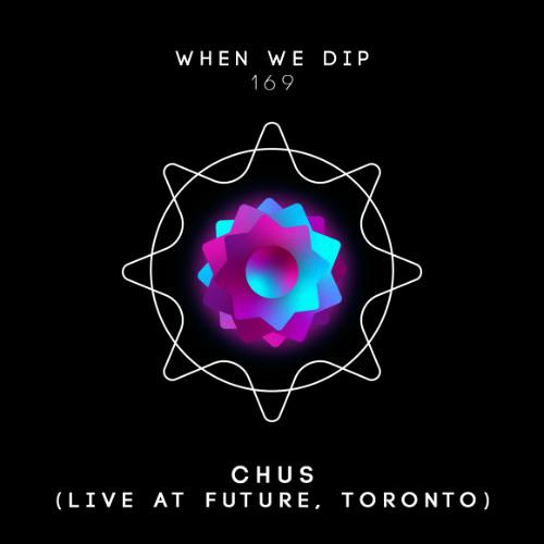 When We Dip 169 - Live