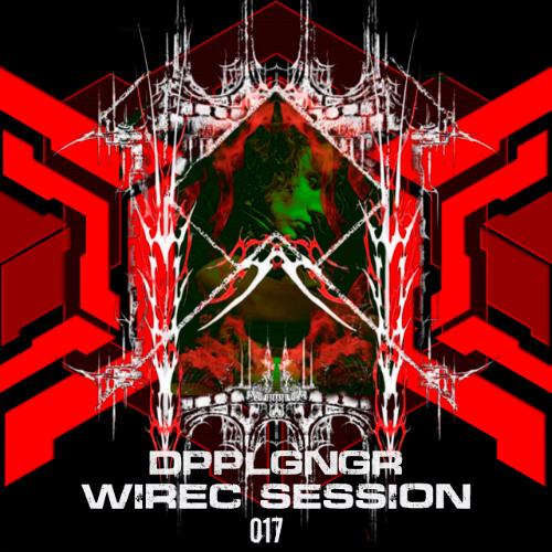 Wirec Session 017 - Dpplgngr