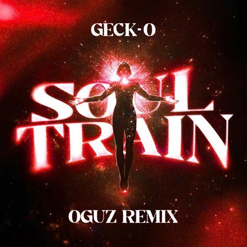 Soul Train (Oguz Remix)