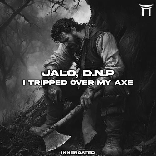 I Tripped Over My Axe