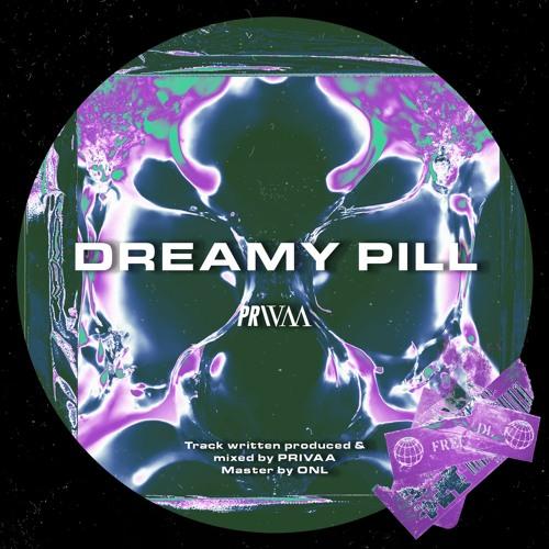 Dreamy Pill
