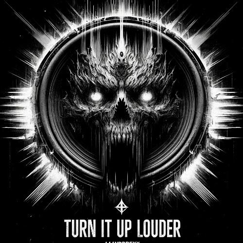 Turn It Up Louder