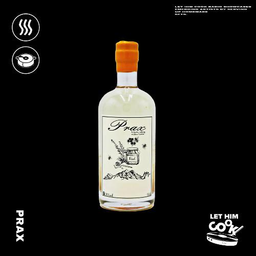 Prax | Let Him Cook Radio