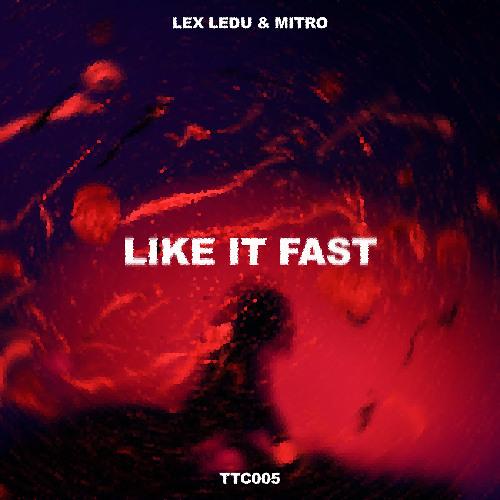 Like It Fast