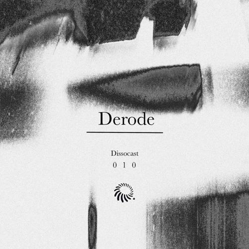 Derode - Dissocast