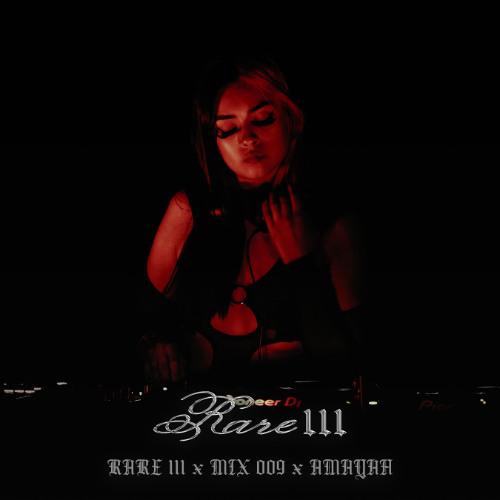 Rare 111 - Mix 009 - Amayah