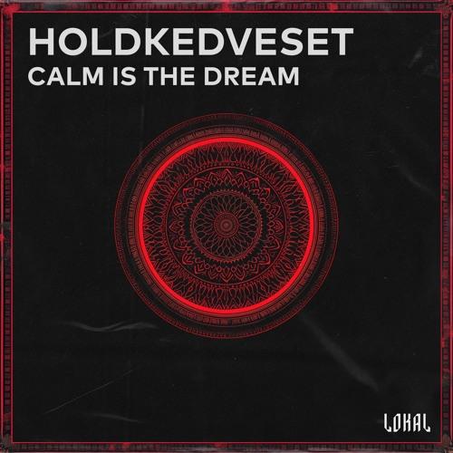 Calm Is The Dream