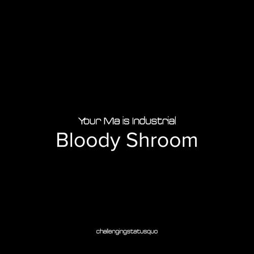 Ymii - Bloody Shroom