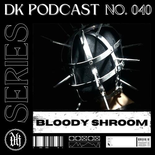 Das Kollektive Podcast Series 040 - Bloody Shroom