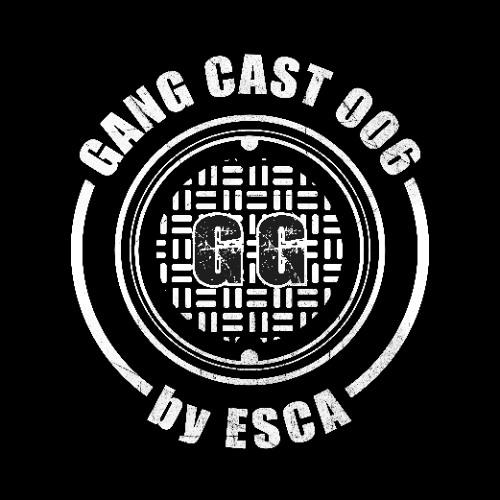 Gang Cast 006 By Esca