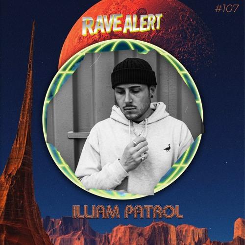 Ravecast107 - Illiam Patrol