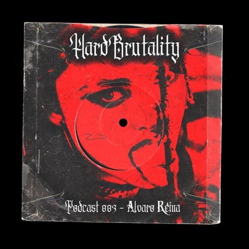 Hardbrutality Podcast #3 Alvaro Reina