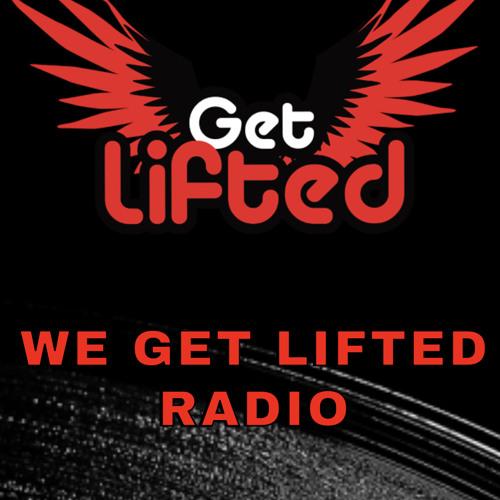 We Get Lifted Radio -  May 2025