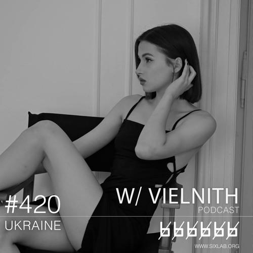 W/ Vielnith - Podcast #420