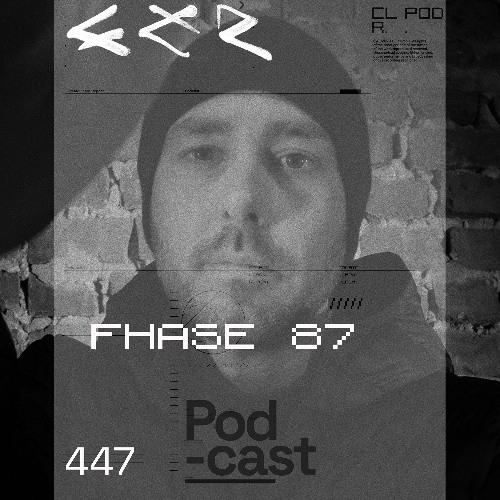 Clr Podcast 447 I Fhase 87