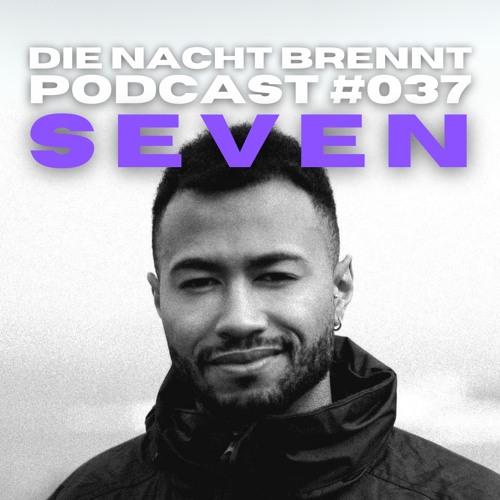 #037 - Seven - Die Nacht Brennt Podcast