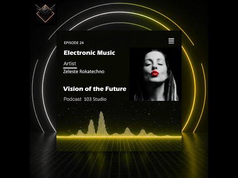 Vision Of The Future Episode 24 - Zeleste Rokatechno