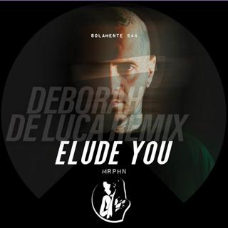 Elude You - MRPHN (Remix)