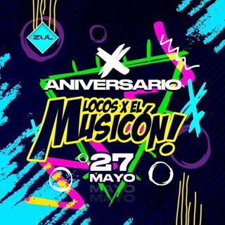 Locos X El Musicón - Mayo