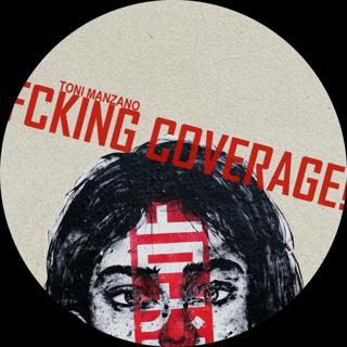 Fcking Coverage! (Original Mix)