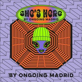 On going Madrid - She's here
