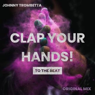 Clap Your Hands! To The Beat (Original Mix)