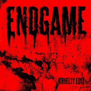 End game (Kruelty Edit)