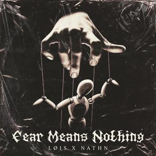 Fear Means Nothing