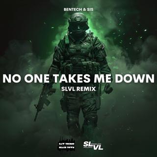 No One Takes Me Down (Slvl Remix)