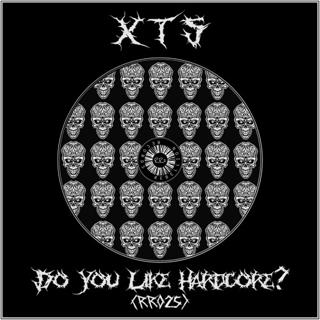 Do You Like Hardcore?