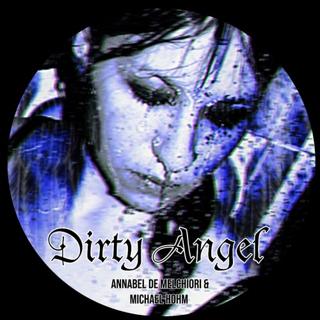 Dirty Angel (Ft. Michael Hohm)