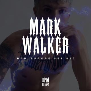 Mark Walker | Bpm Europe Set 027