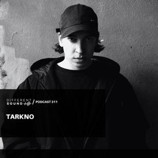 Differentsound Invites Tarkno / Podcast #311