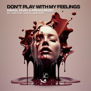 Dont Play With My Feelings (Tamer Fouda Remix)