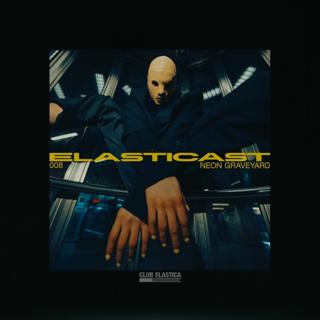 Elasticast 008: Neon Graveyard