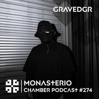 Monasterio Chamber Podcast #274 Gravedgr