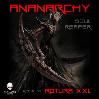 Ananarchy - Soul Reaper (Rotura Xxl Remix)